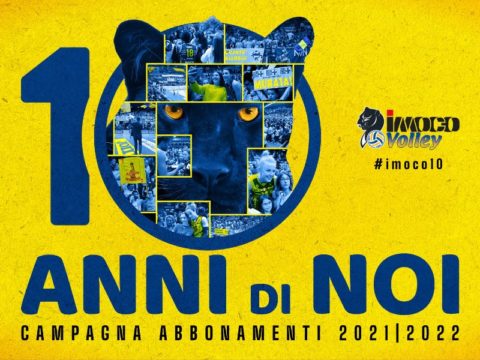 CAMPAGNA ABBONAMENTI IMOCO VOLLEY: 10 ANNI DI NOI!  SI PARTE LUNEDì, VENDITA AL CONE’ E AL PALAVERDE