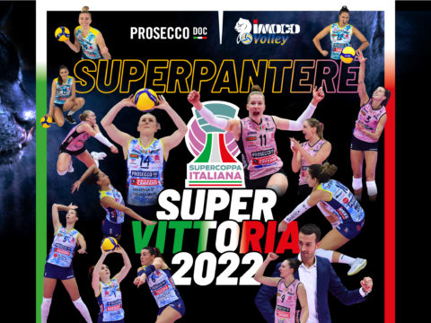 PANTERE IMBATTIBILI! LA SUPERCOPPA N°6 A FIRENZE PER LA PROSECCO DOC IMOCO, E’ IL 17° TROFEO DELLA STORIA