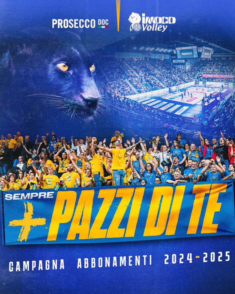 SEMPRE+ PAZZI DI TE! PROSECCO DOC IMOCO VOLLEYBALL SEASON 2024/25 SEASON TICKET CAMPAIGN STARTS AGAIN ON MONDAY!